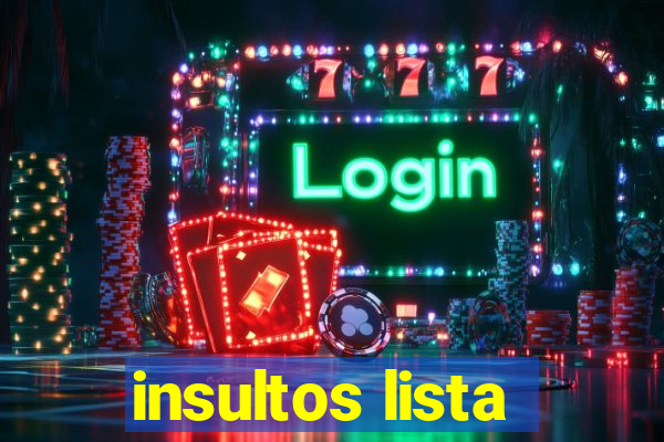 insultos lista